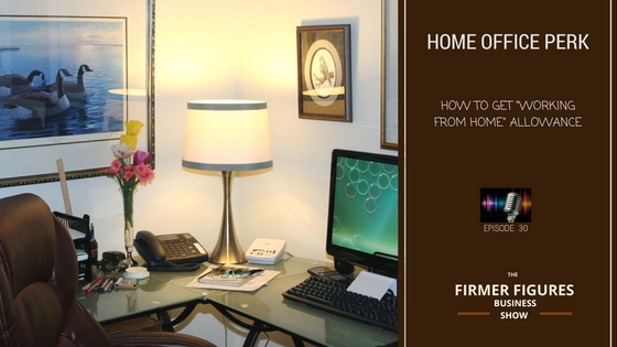 Home Office Perk – How to Get “Work from Home” Allowance