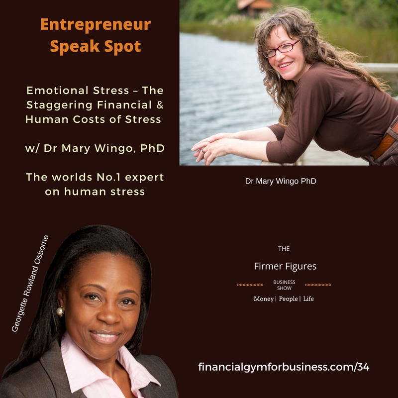 Emotional Stress – The Staggering Financial & Human Costs of Stress w/ Mary Wingo, PhD