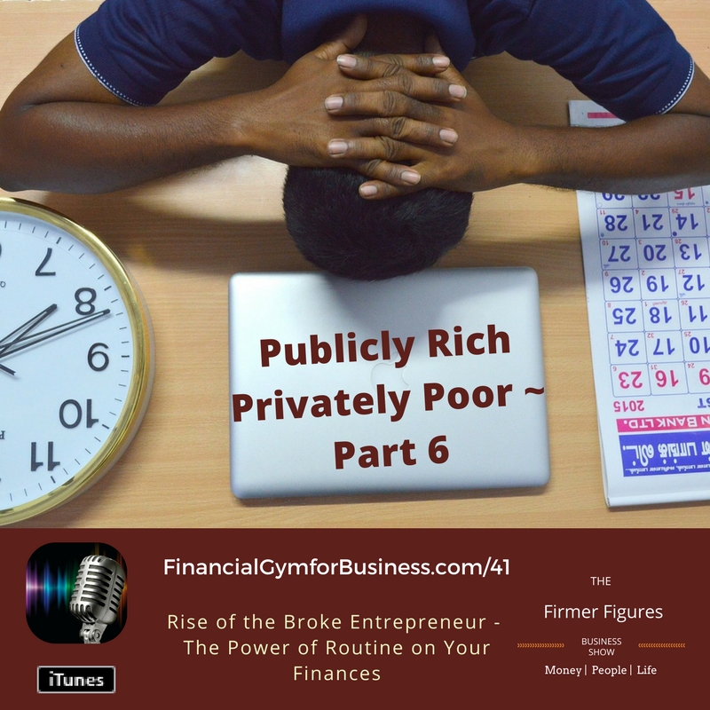 Power of Financial Routines-Publicly Rich Privately Poor Entrepreneurs-Fix 6