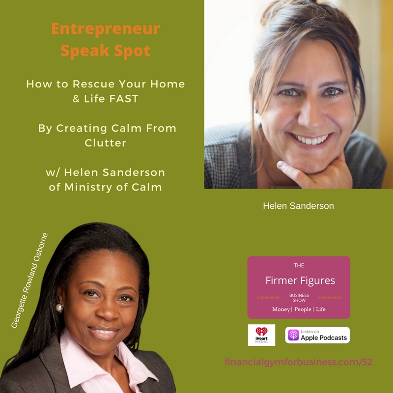 Rescue Your Home & Life Fast by Creating Calm from Clutter w/ Helen Sanderson